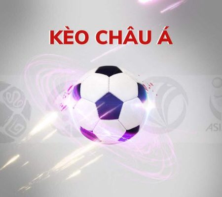 Tỷ lệ kèo châu Á là gì? Kinh nghiệm cược kèo châu Á